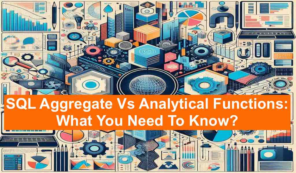 SQL Analytical vs Aggregate